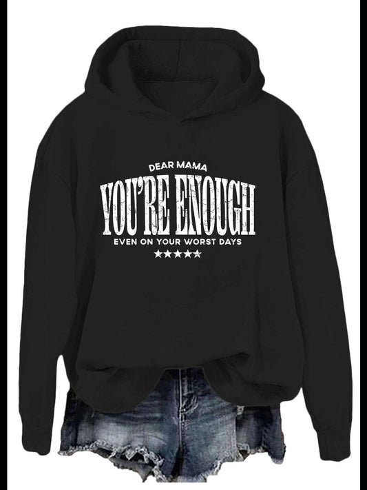 Batclock Dear Mama You Are Enough Sweatshirt Pullover for Women You Are Enough Black 250gsm Cotton Long Sleeve Men Casual Hoodie